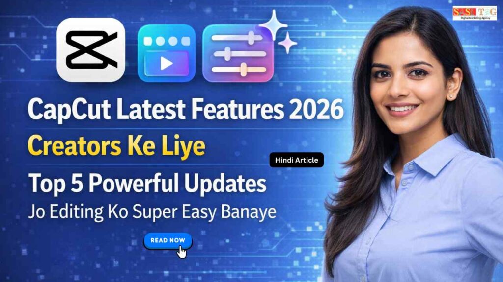 CapCut Latest Features 2026